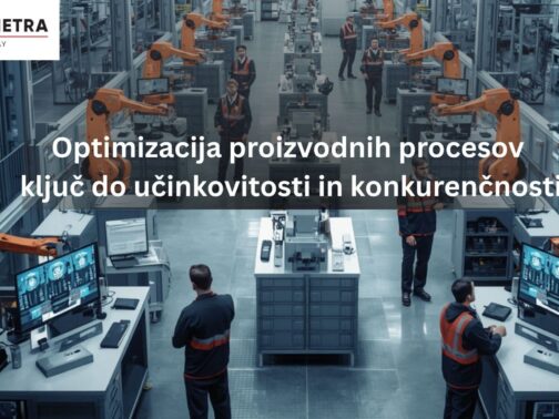 Optimizacija proizvodnih procesov  ključ do učinkovitosti in konkurenčnosti